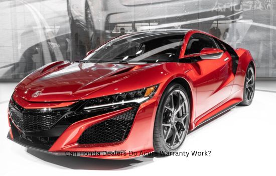 Can Honda Dealers Do Acura Warranty Work?