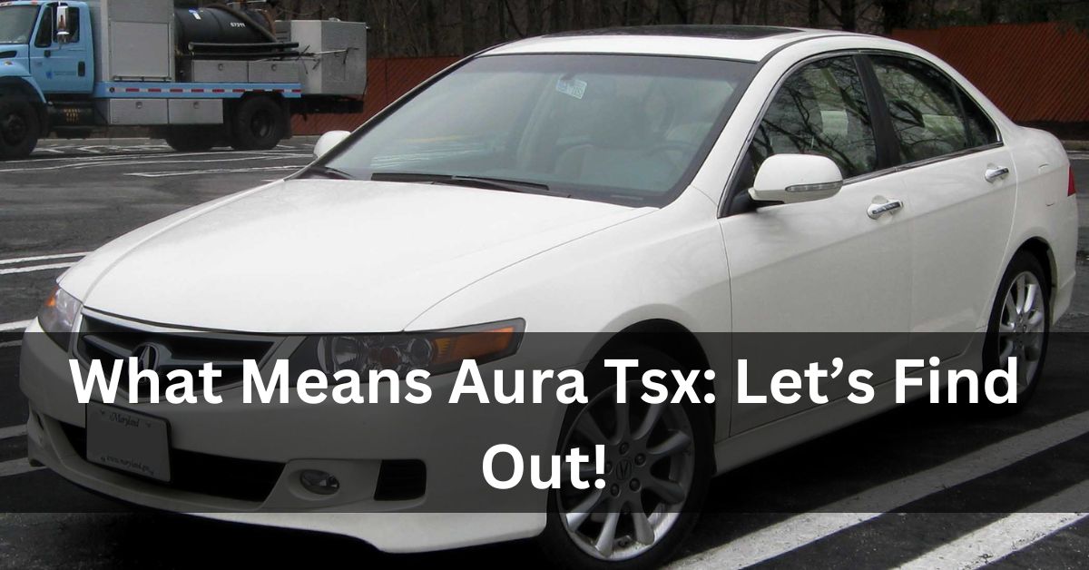 What Means Aura Tsx