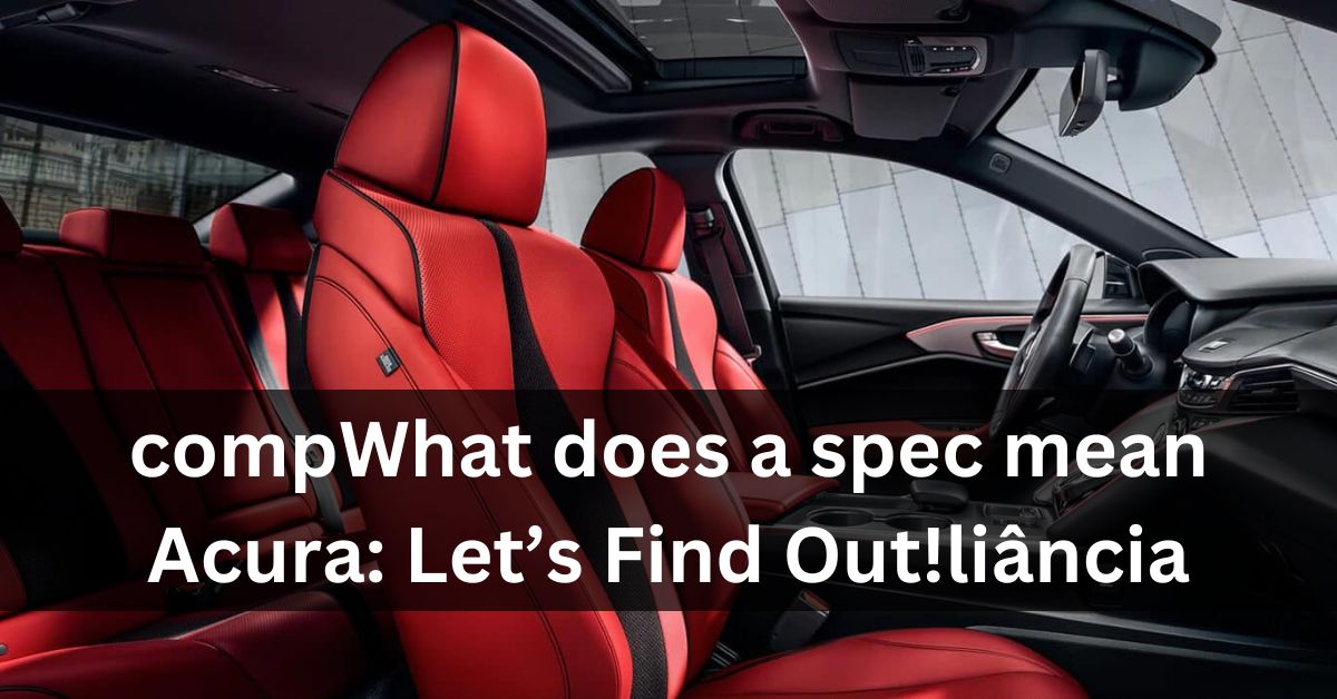 What does a spec mean Acura