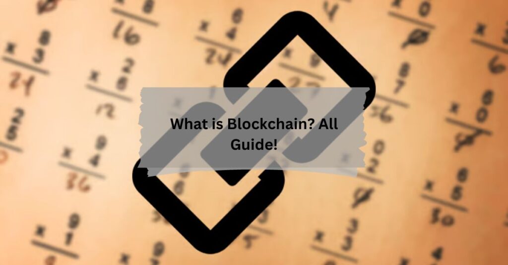 What is Blockchain All Guide!