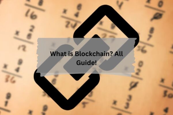 What is Blockchain All Guide!